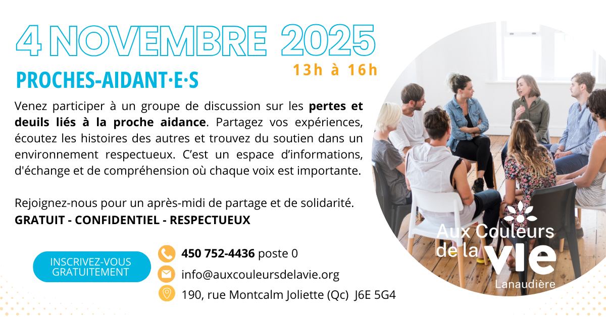 Participez à un groupe de discussion pour proches aidant·e·s le 4 novembre 2025 à Joliette. Un espace gratuit, confidentiel et respectueux pour partager, échanger et trouver du soutien face aux pertes et deuils liés à la proche aidance.