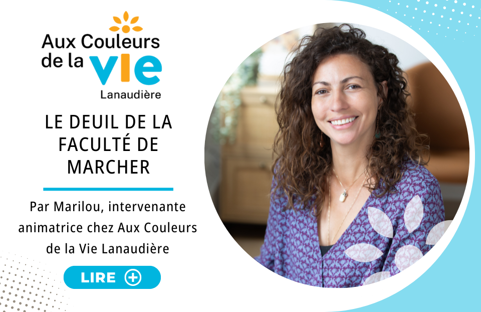 Le deuil de la faculté de marcher, par Marilou